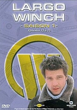 Сериал Ларго 1 Сезон все серии подряд / Largo Winch (2001)