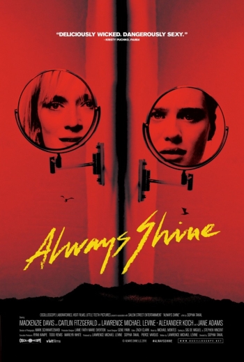 Фильм Всегда сияй / Always Shine (2016)