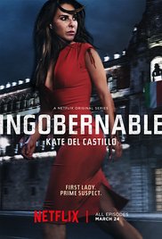 Сериал Неуправляемая 1 Сезон все серии подряд / Ingobernable (2017)