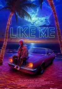 Фильм Лайкни меня / Like Me (2017)