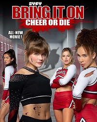 Добейся успеха или умри / Bring It On: Cheer or Die (2022)