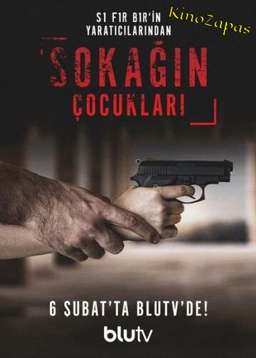 Сериал Дети улиц / Sokagin Cocuklari (2020)