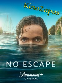 Сериал Выхода нет / No Escape (2023)